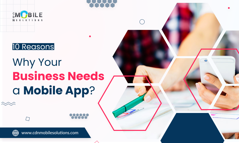 Why Your Business Needs a Mobile App?